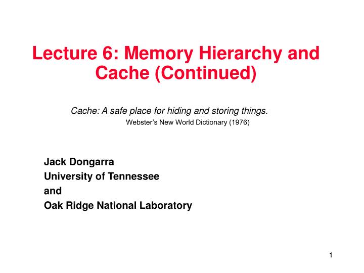 Ppt Lecture 6 Memory Hierarchy And Cache Continued Powerpoint Ppt Lecture 6 Memory Hierarchy And Cache Continued Powerpoint