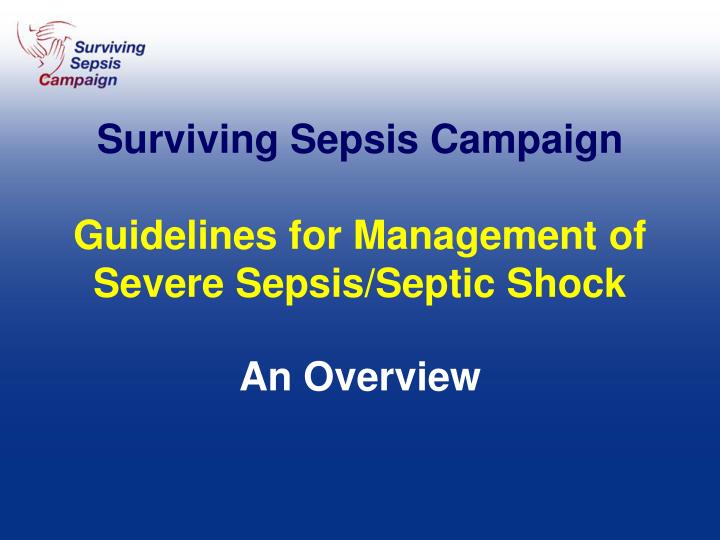 Ppt Surviving Sepsis Campaign Guidelines For Management Of