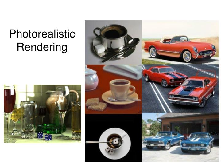 PPT - Photorealistic Rendering PowerPoint Presentation, free download ...