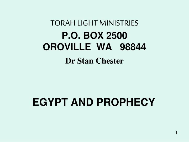 torah light ministries p o box 2500 oroville wa 98844 dr stan chester n.