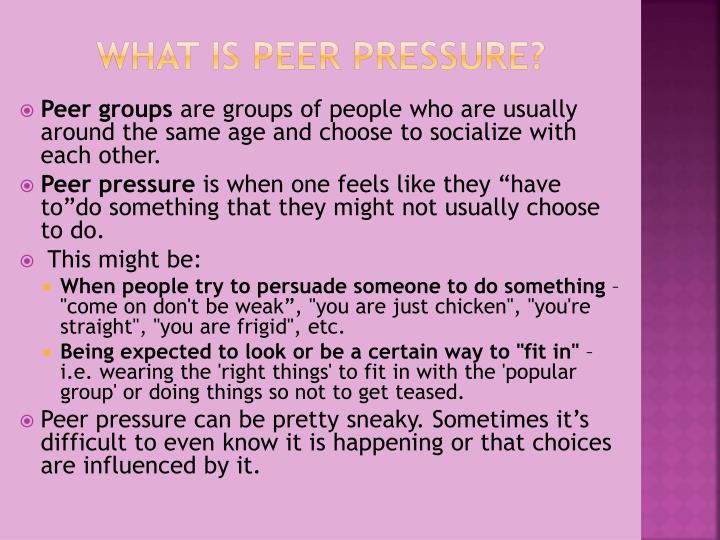 PPT - Dealing With Peer Pressure… PowerPoint Presentation - ID:3332803