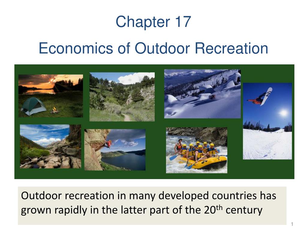 PPT Chapter 17 Economics of Outdoor Recreation PowerPoint
