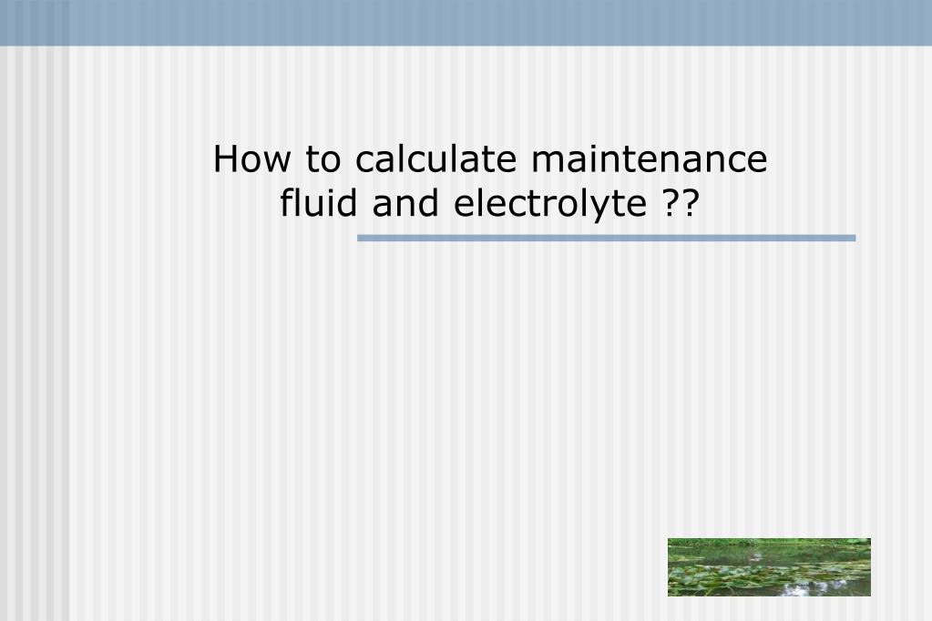 maintenance fluid calculator