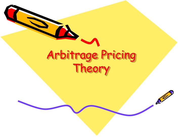 PPT - Arbitrage Pricing Theory PowerPoint Presentation, free download