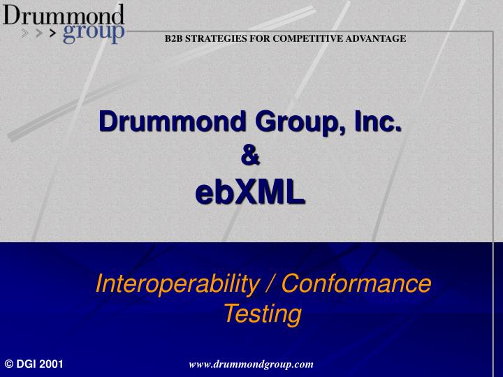 PPT Drummond Group, Inc. & ebXML PowerPoint Presentation, free