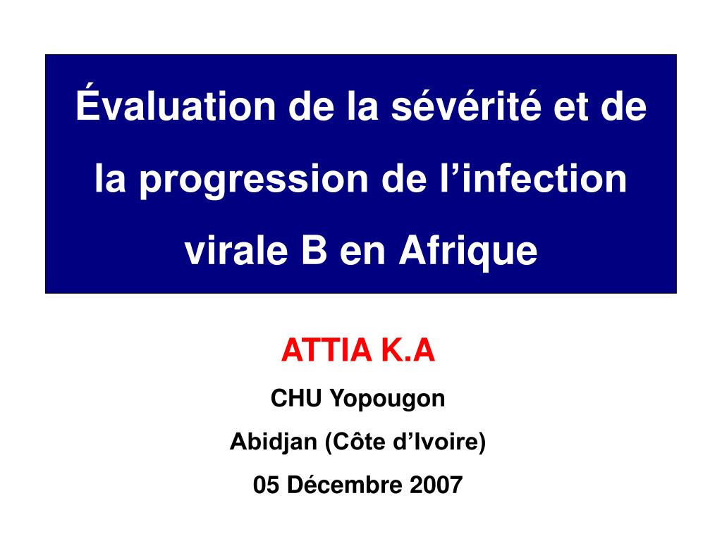 PPT - Évaluation De La Sévérité Et De La Progression De L’infection ...