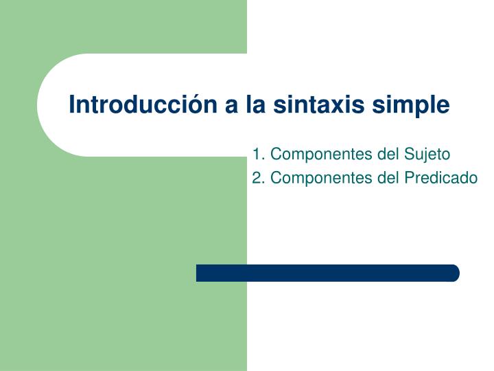 Ppt Introducci N A La Sintaxis Simple Powerpoint Presentation Free