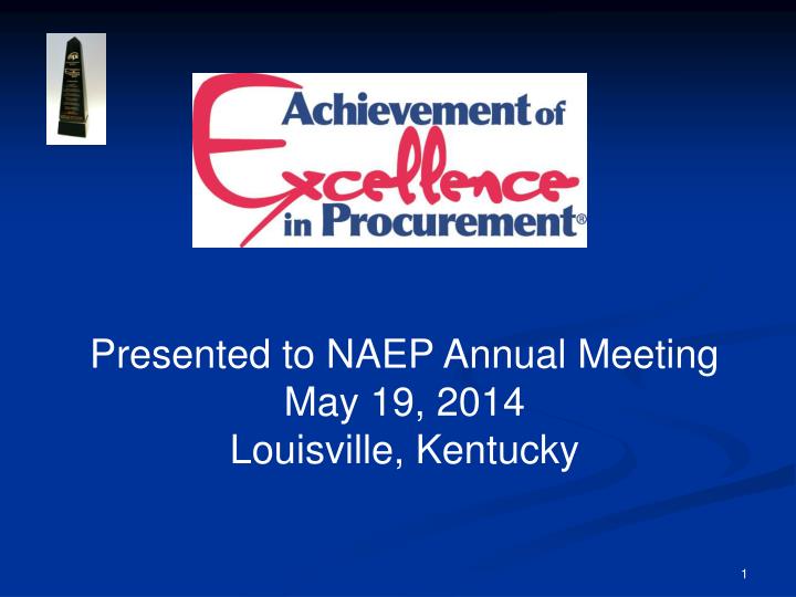 PPT Presented to NAEP Annual Meeting May 19, 2014 Louisville