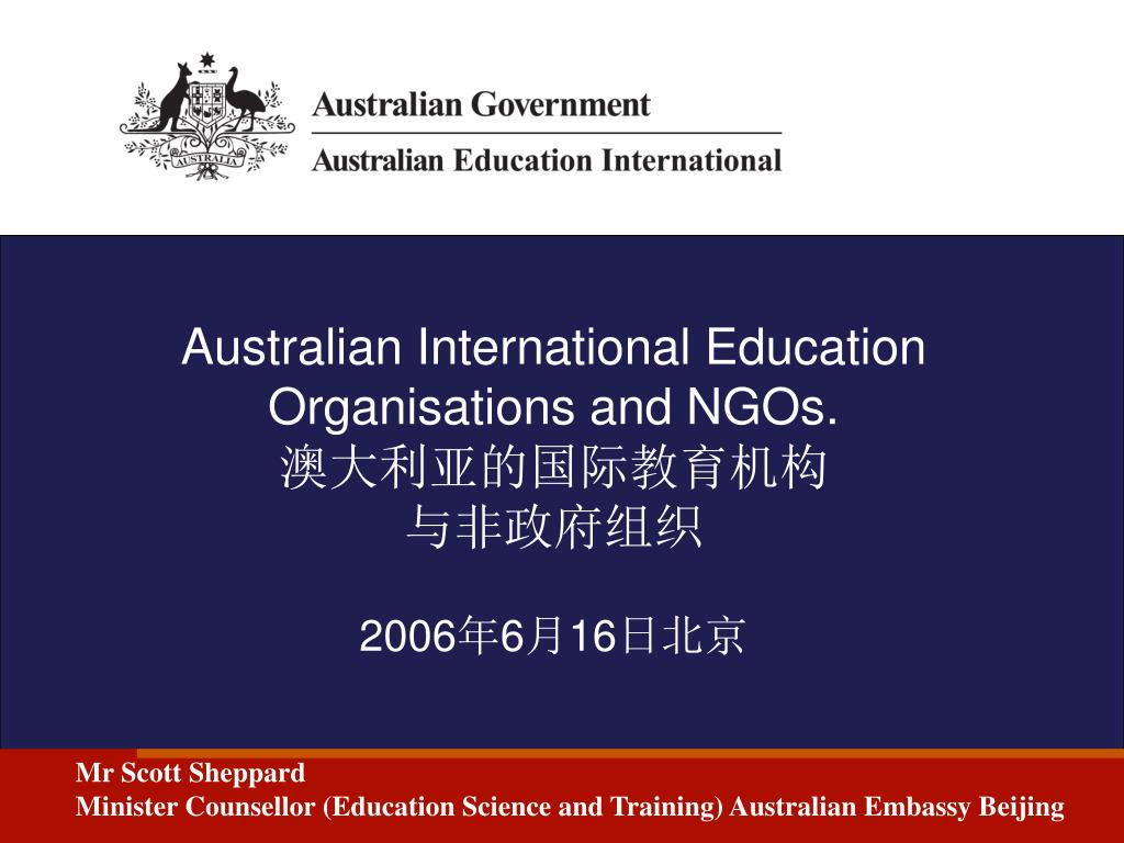 PPT - Australian International Education Organisations and NGOs. 澳大利亚的 ...