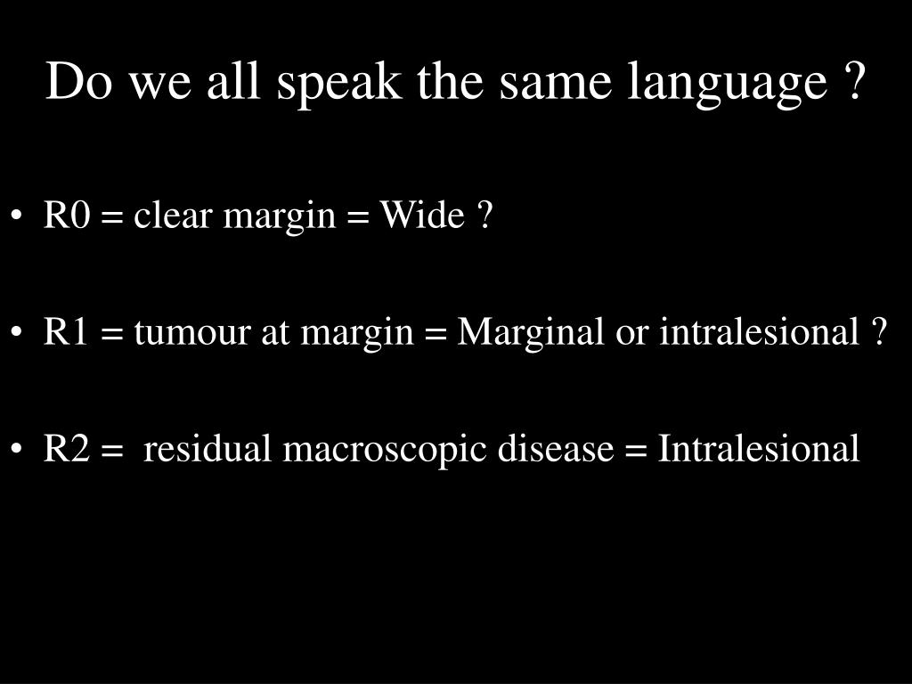 R0 R1 R2 PPT - Connective Tissue Oncology Society 11th Annual Meeting Boca Raton ...
