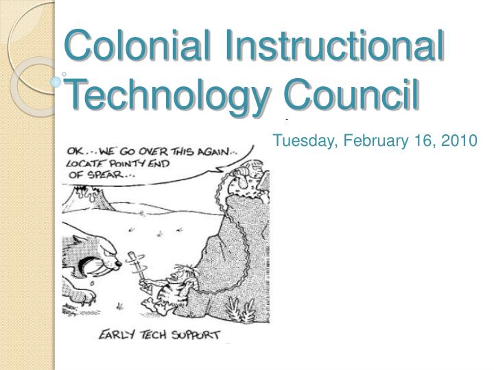 Ppt colonial instructional technology council powerpoint presentation