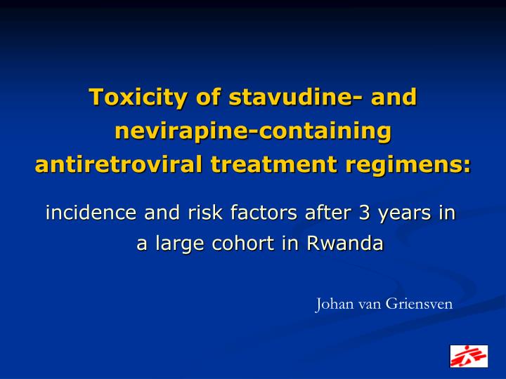 toxicity of stavudine and nevirapine containing antiretroviral treatment regimens n.