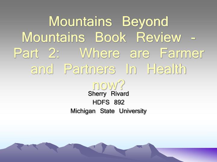 mountains beyond mountains book review part 2 where are farmer and partners in health now n.