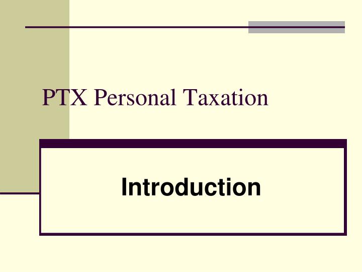 ptx personal taxation n.