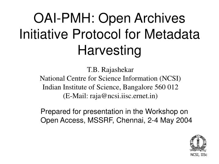PPT - OAI-PMH: Open Archives Initiative Protocol for Metadata Harvesting  PowerPoint Presentation - ID:3359306