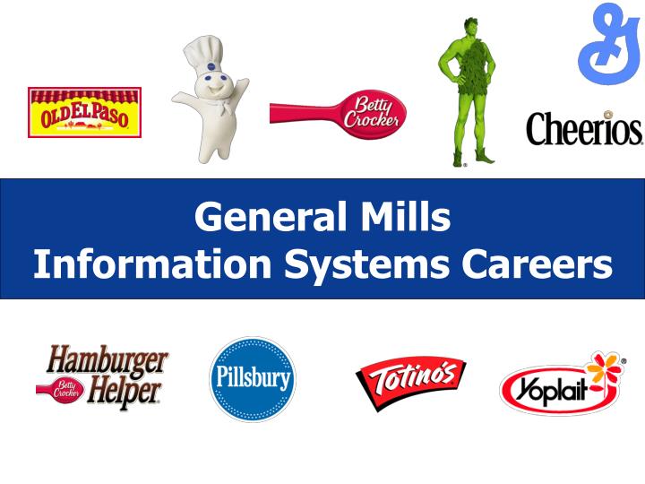 PPT General Mills Information Systems Careers PowerPoint Presentation 