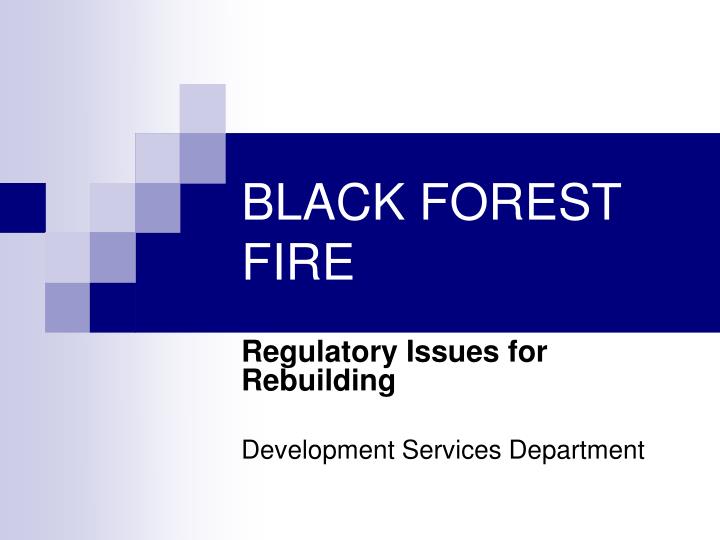 black forest fire n.