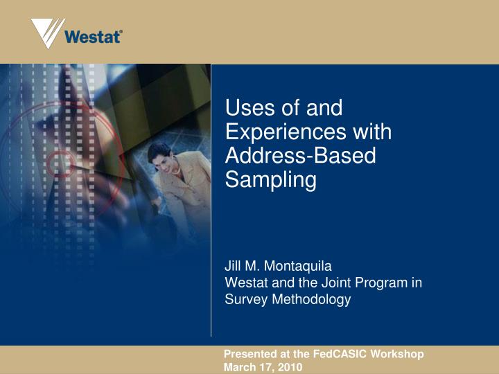 PPT - Uses of and Experiences with Address-Based Sampling PowerPoint ...