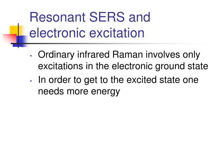 resonant sers and electronic excitation n.