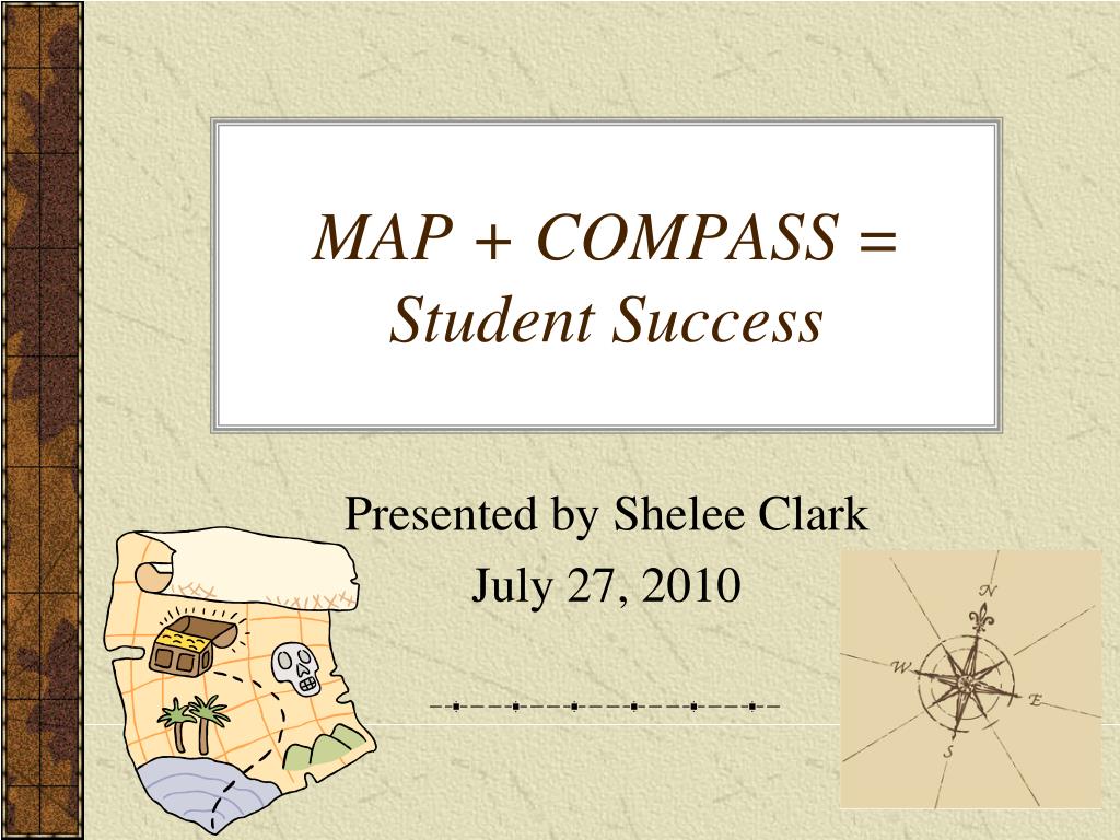 PPT - MAP + COMPASS = Student Success PowerPoint Presentation, free  download - ID:3362534