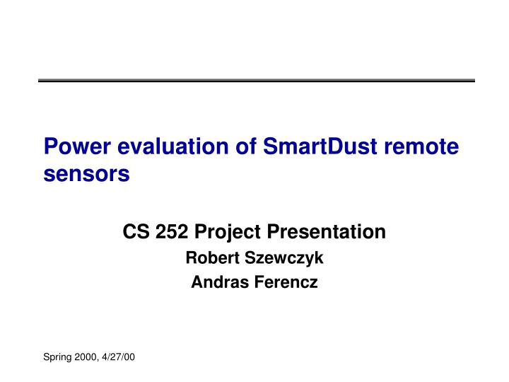 power evaluation of smartdust remote sensors n.
