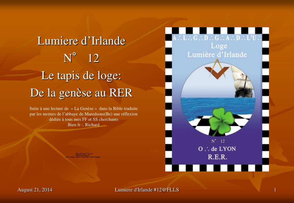 PPT - Lumiere d'Irlande N° 12 Le tapis de loge: De la genèse au RER  PowerPoint Presentation - ID:3366193