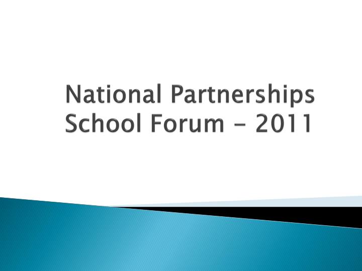 national partnerships school forum 2011 n.