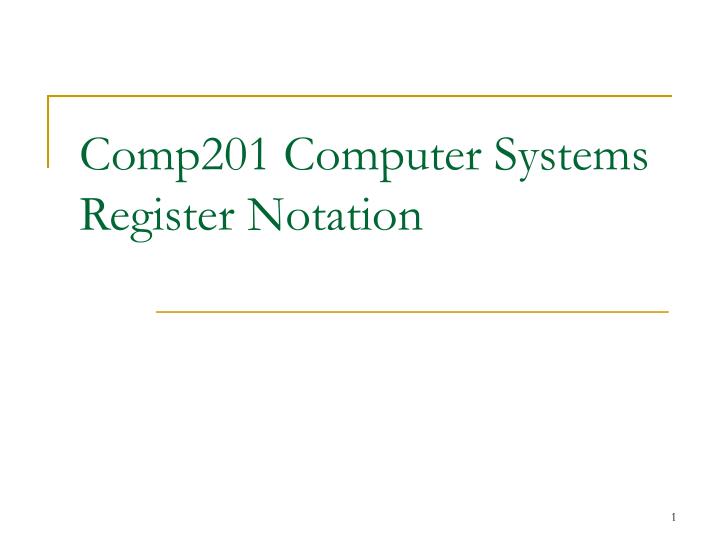 PPT Comp201 Computer Systems Register Notation PowerPoint
