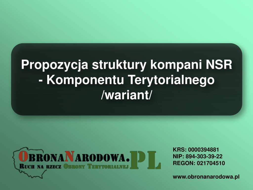 PPT - KRS: 0000394881 NIP: 894-303-39-22 REGON: 021704510 obronanarodowa.pl  PowerPoint Presentation - ID:3371360