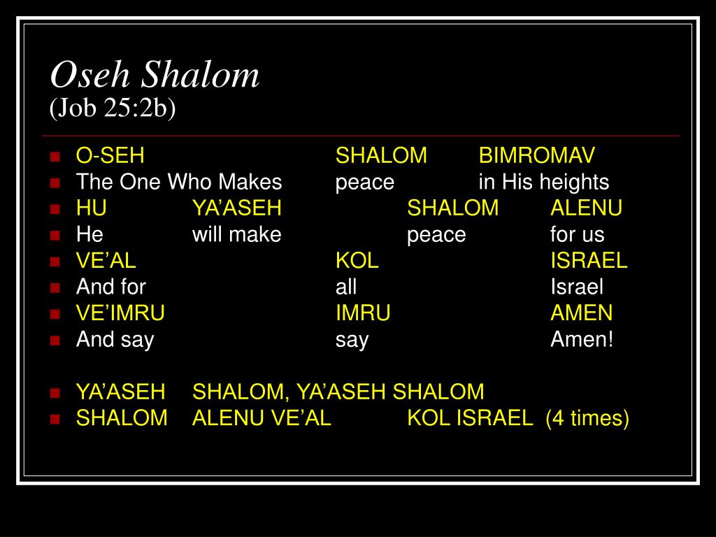 PPT - Oseh Shalom (Job 25:2b) PowerPoint Presentation, free download -  ID:3371511