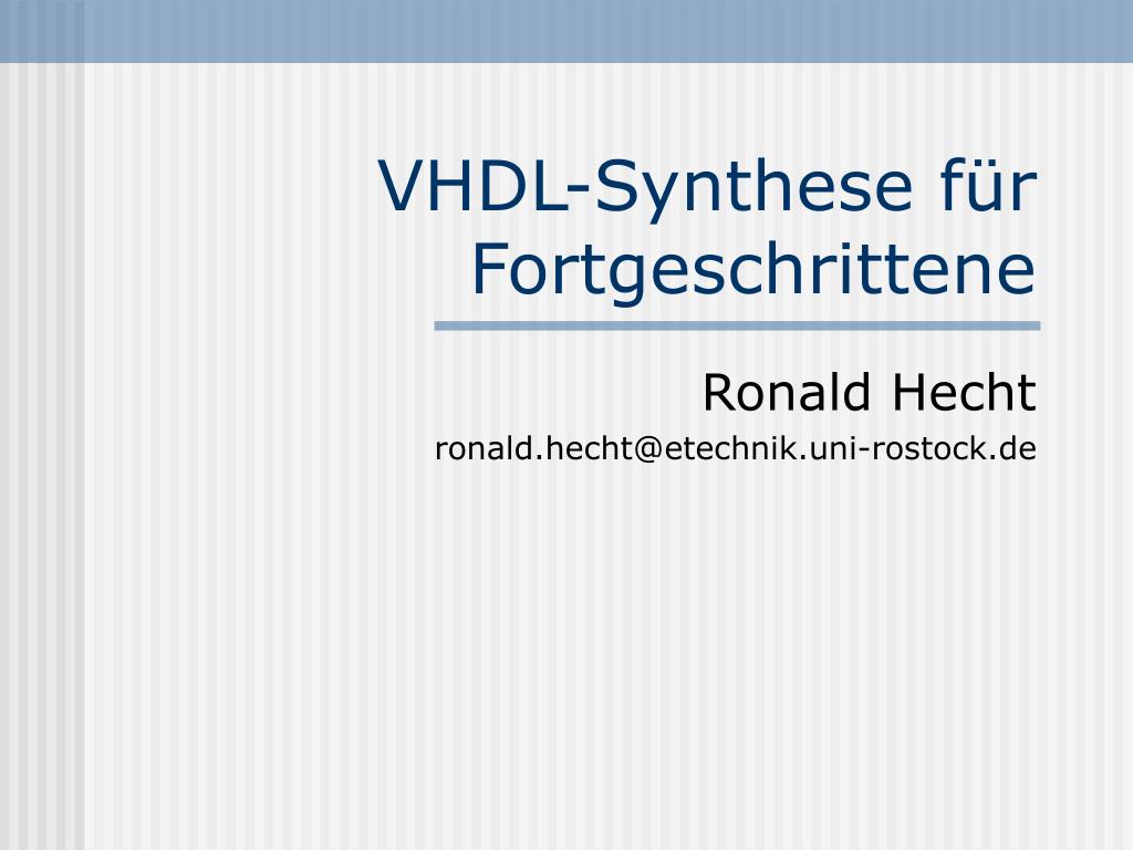 PPT - VHDL-Synthese für Fortgeschrittene PowerPoint Presentation, free  download - ID:3373869