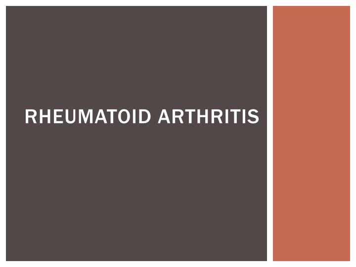 PPT Rheumatoid Arthritis PowerPoint Presentation, free download ID3376587