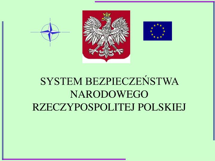 PPT - SYSTEM BEZPIECZEŃSTWA NARODOWEGO RZECZYPOSPOLITEJ POLSKIEJ