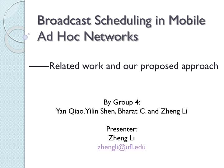 broadcast scheduling in mobile ad hoc networks n.