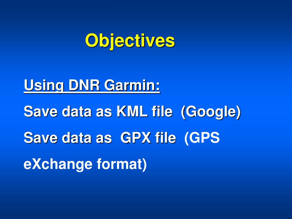 PPT - DNR GPS 6.x Was DNR Garmin 5.4.1 PowerPoint Presentation, free  download - ID:3379698