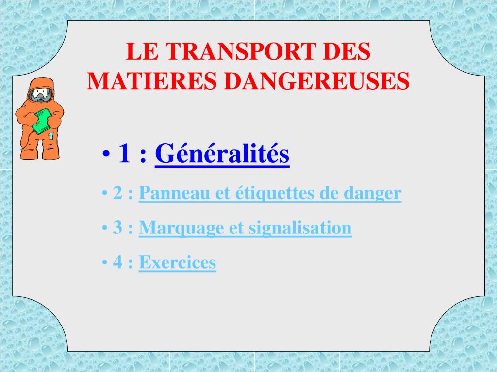 PPT - LE TRANSPORT DES MATIERES DANGEREUSES PowerPoint Presentation ...