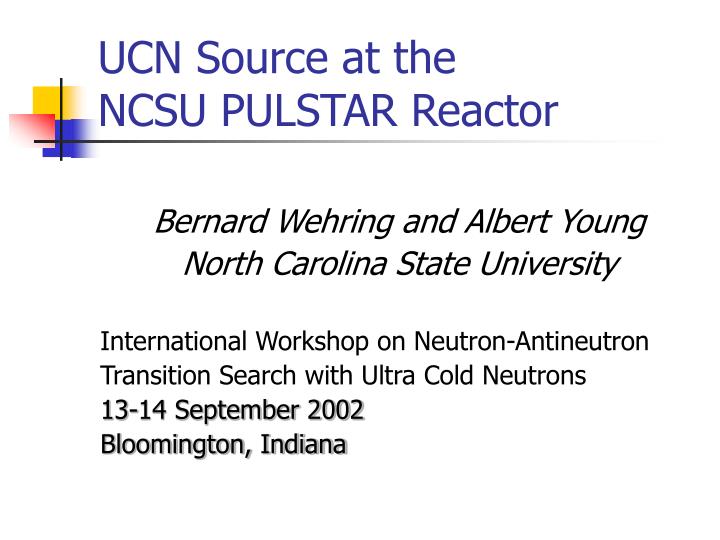 ppt - ucn source at the ncsu pulstar reactor powerpoint ppt - ucn source at the ncsu pulstar reactor powerpoint, Presentation templates