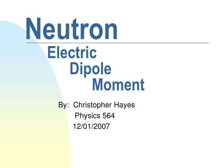 neutron electric dipole moment n.