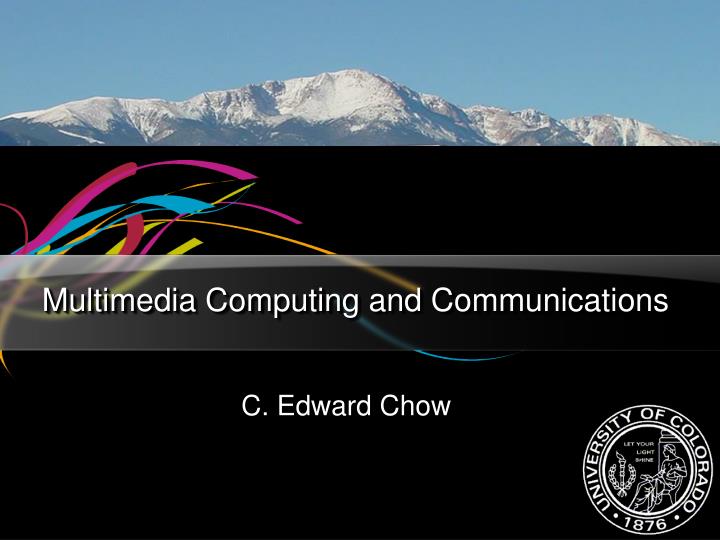 multimedia computing and communications n.