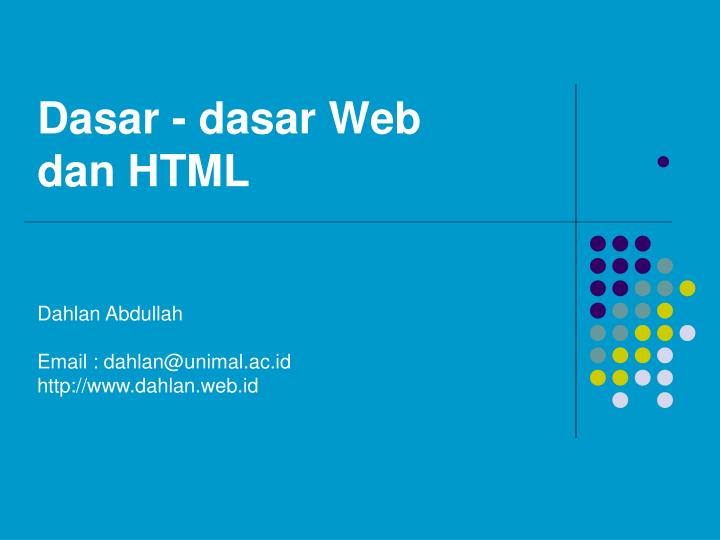 PPT - Dasar - Dasar Web Dan HTML PowerPoint Presentation, Free Download ...