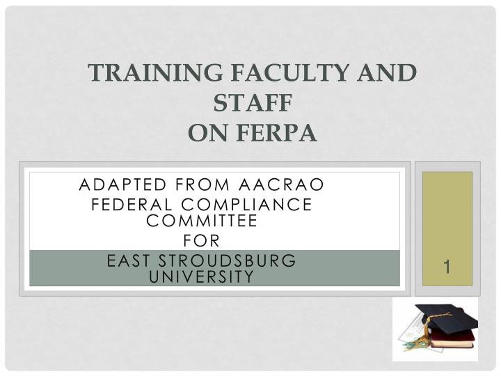 PPT - Training Faculty And Staff On FERPA PowerPoint Presentation, Free ...