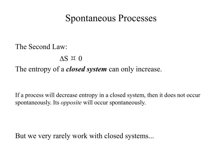 spontaneous processes spontaneous processes