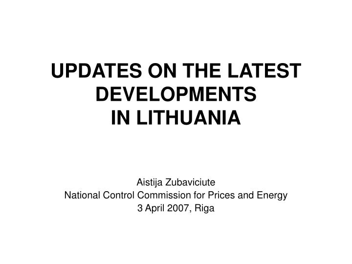 updates on the latest developments in lithuania n.