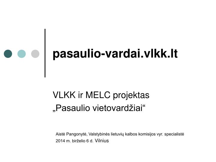 PPT - pasaulio-vardai.vlkk.lt PowerPoint Presentation, free download