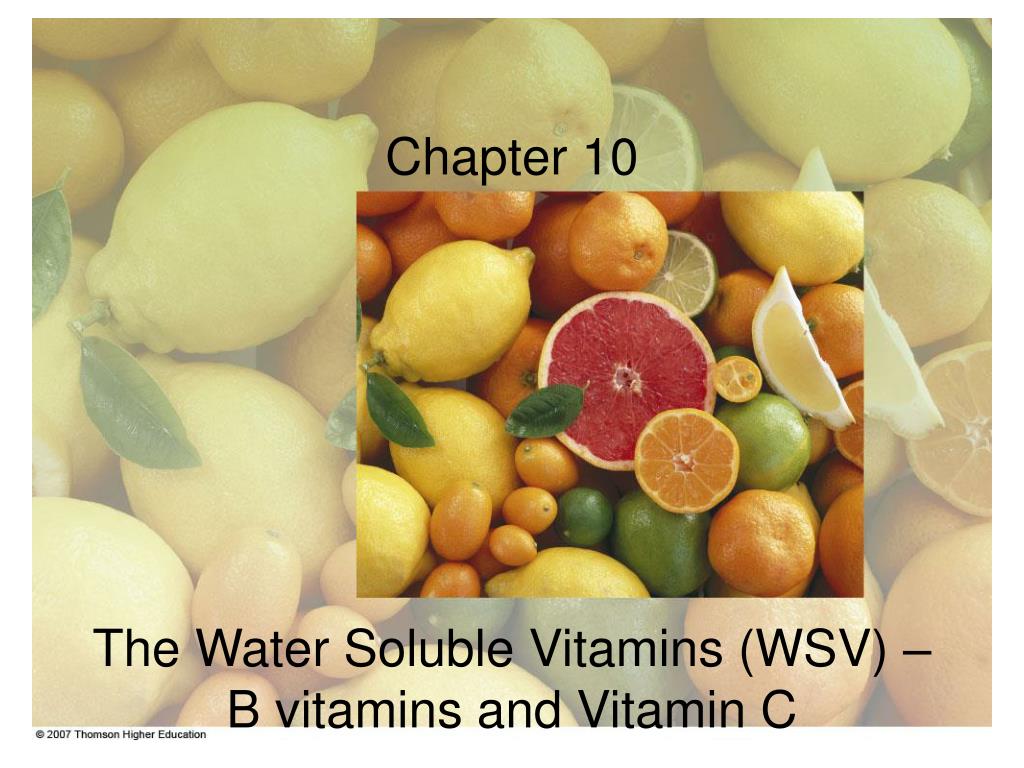 PPT Chapter 10 The Water Soluble Vitamins (WSV) B vitamins and