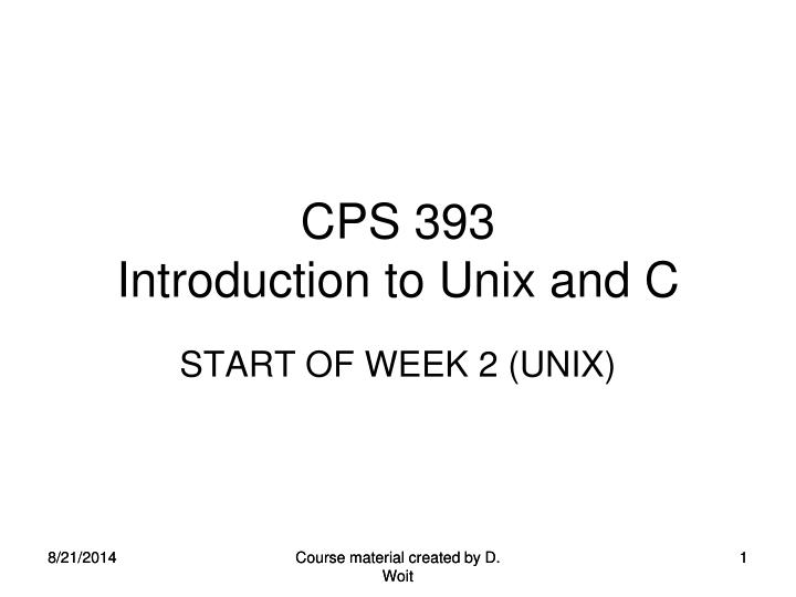 PPT - CPS 393 Introduction to Unix and C PowerPoint Presentation, free ...