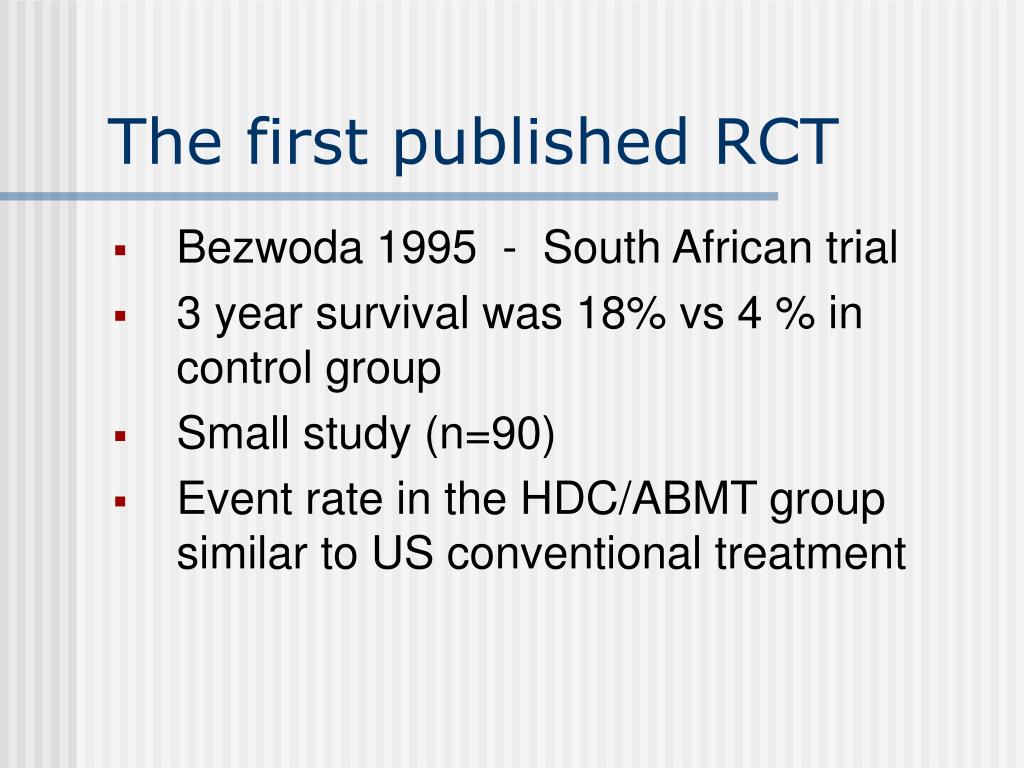 The First Rct Study PPT - The Clinical Trials of HDC/ABMT in Women with Breast Cancer ...