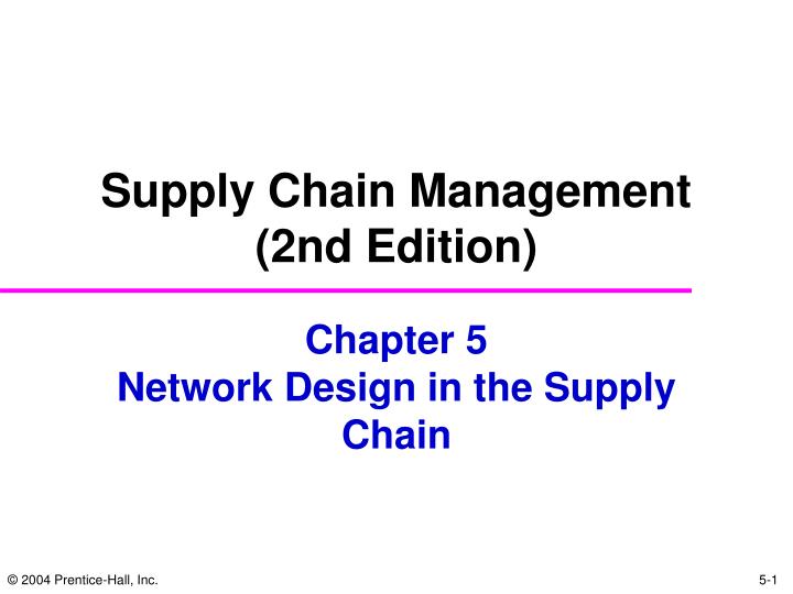 PPT Chapter 5 Network Design In The Supply Chain PowerPoint 