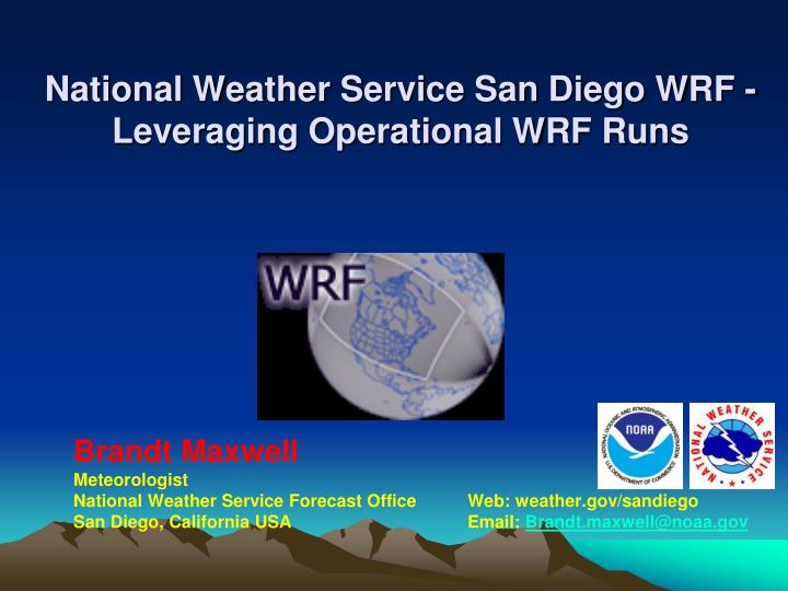 PPT National Weather Service San Diego WRF Leveraging Operational