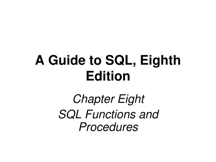 a guide to sql eighth edition n.